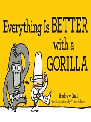 cover image of Everything is Better with a Gorilla
